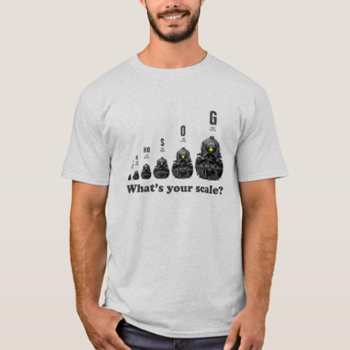 Model Trains _ Whats Your Scale Steam Engines T_Shirt