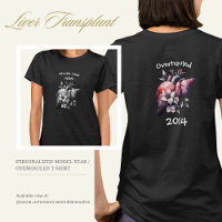 Model Year/Overhauled Liver Transplant T-Shirt