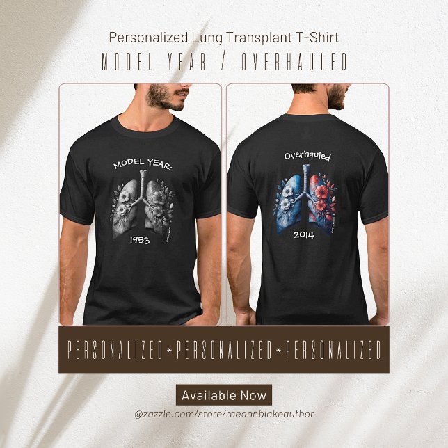 Model Year/Overhauled Year Lung Transplant T-Shirt (Creator Uploaded)
