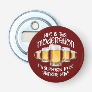 Moderation (in drinking) bottle opener