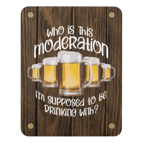 Moderation in drinking Door Sign