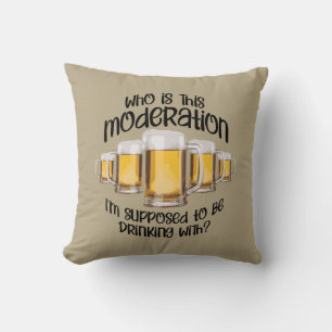Moderation (in drinking) throw pillow