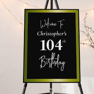 Modern 104th Birthday Welcome Sign Black and Gold