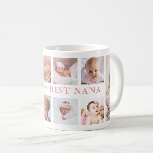 Modern 10 Photo Collage Pink Worlds Best Nana   Coffee Mug