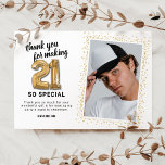 Modern 21st Adult Birthday Photo Thank You Card<br><div class="desc">Elegant 21st birthday party thank you cards featuring a simple white background that can be changed to any color,  a photo of the birthday girl / boy,  gold sparkly glitter,  twenty one gold hellium balloons,  and a modern thank you template that is easy to personalize.</div>