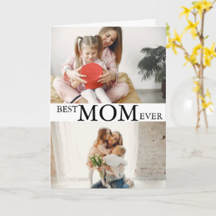 Modern 2 Photo Collage Best Mom Ever Mothers Day Card