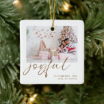 Modern 2 Photo Joyful Gold Script Christmas Ceramic Ornament<br><div class="desc">Modern 2 Photo Joyful Gold Script Christmas. Simply replace the sample photos on each side with your own and personalise with your names and the year. Joyful is in a modern playful set script which can be changed to another color if you so wish.</div>