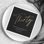 Modern 30th birthday simple stylish elegant napkins<br><div class="desc">Modern 30th birthday simple stylish elegant party napkin features stylish faux gold foil number handwritten script Thirty and your party details in classic serif font on black background color, simple and elegant, great surprise adult milestone party decor for men and women. The black background color can be changed to any...</div>