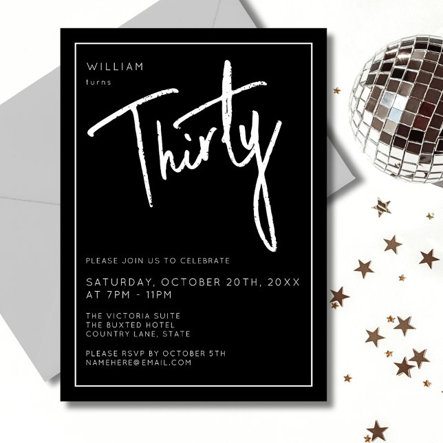 Modern 30th Thirty Thirtieth Black birthday party Invitation (Stylish and modern black and white men's 30th birthday invitation with minimal script lettering.)
