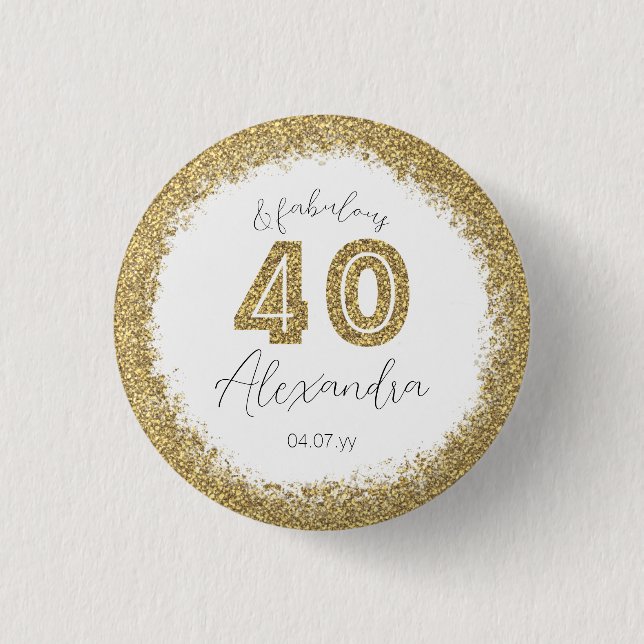 Modern 40 and Fabulous Gold Gitter Personalized Button (Front)