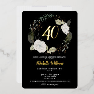 Modern 40th Birthday Party Floral Wreath Gold Foil Invitation