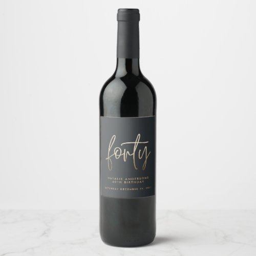 Modern 40th birthday simple stylish elegant script wine label