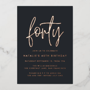Modern 40th birthday stylish elegant script foil invitation