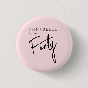 Modern 40th Forty Fortieth birthday Button