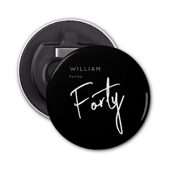 Modern 40th Forty Fortieth men's birthday black Bottle Opener (Front)
