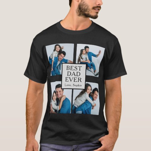 Modern 4 photo Custom Best Dad Ever  T_Shirt