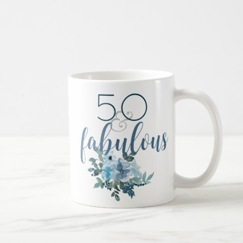Modern 50 and Fabulous Blue Floral Watercolor  Coffee Mug