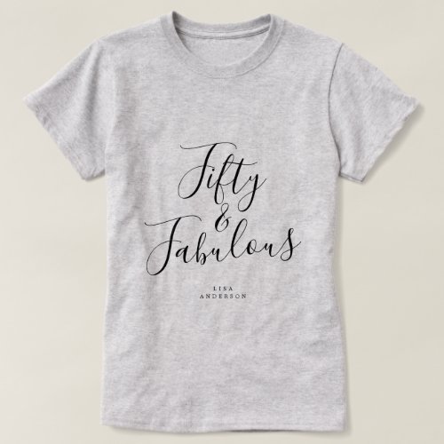 Modern 50 Fabulous Custom Name 50th Birthday Gift T_Shirt