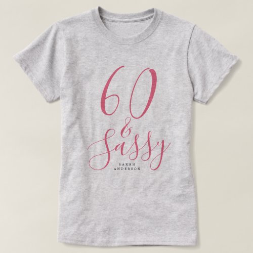 Modern 60 Sassy Pink Name 60th Birthday Gift T_Shirt