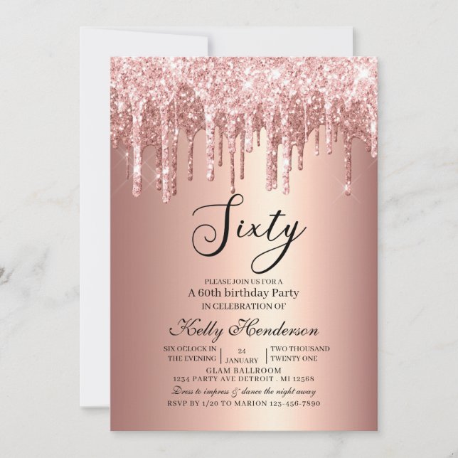 Modern 60th  Birthday Party Dripping Rose Gold Invitation (Front)