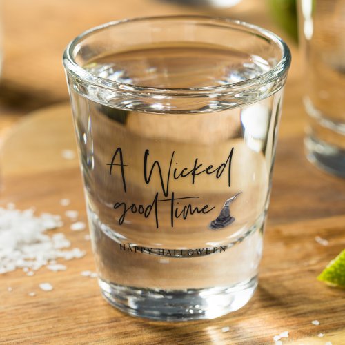 Modern A Wicked Good Time Quote  Happy Halloween Shot Glass