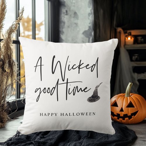 Modern A Wicked Good Time Quote  Happy Halloween Throw Pillow