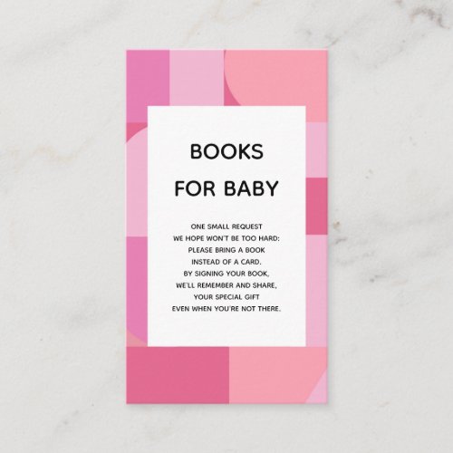 Modern Abstract Minimalist Pink Books For Baby Enclosure Card - Modern Abstract Minimalist Pink Books For Baby Enclosure Card  features geometric shapes creating modern, minimalist look for girl baby shower. 
Message me if you need any adjustments