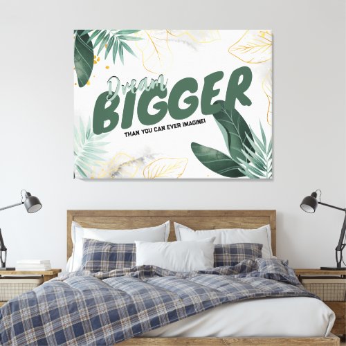 Modern Abstract Tropical _ Dream Bigger Canvas Print