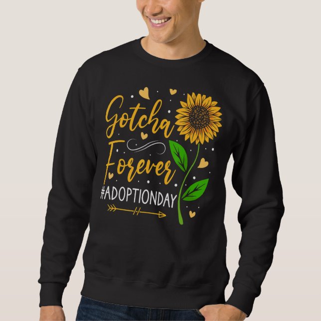 Modern Adoption Day Announcement Gotcha Forever Ad Sweatshirt (Front)
