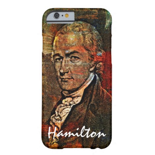 Modern Alexander Hamilton Barely There iPhone 6 Case