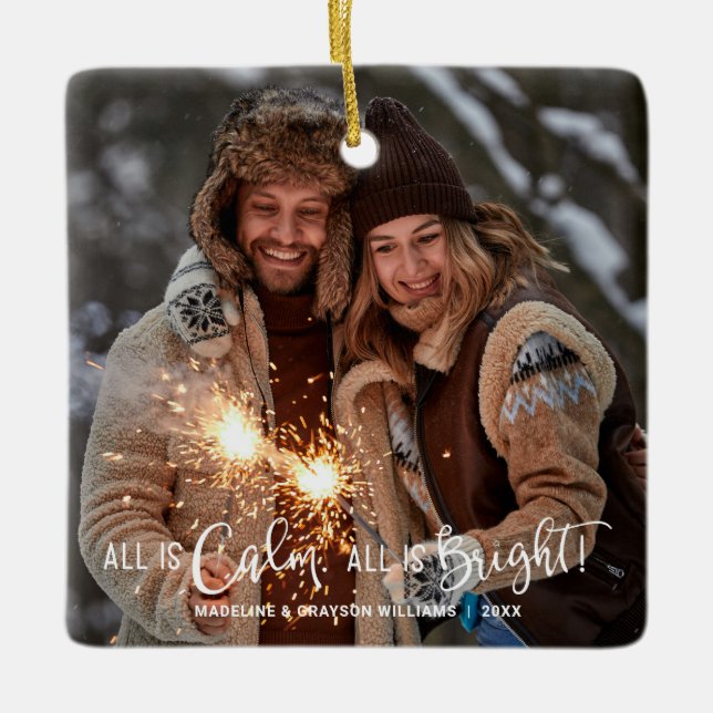Modern All is Calm All is Bright Photo Ceramic Ornament (Front)