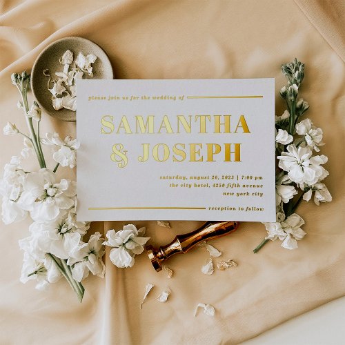 Modern and Bold Typography  Minimalist Wedding Foil Invitation