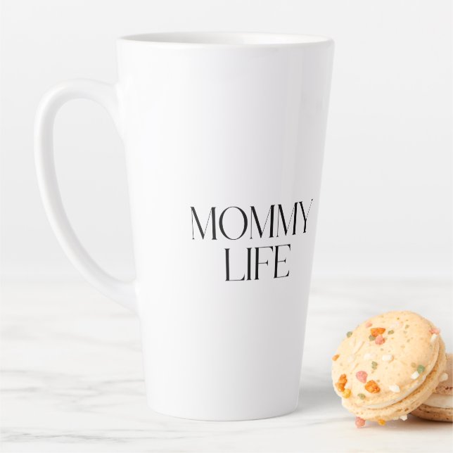 Modern and Classy Typography Mommy Life Latte Mug (In Situ)