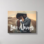 Modern and Handwritten | Love Always Wedding Photo Canvas Print<br><div class="desc">This simple but stylish canvas print says "love always" in modern,  white handwritten script over your favorite personal or wedding photo,  with room to add your names to personalize.</div>