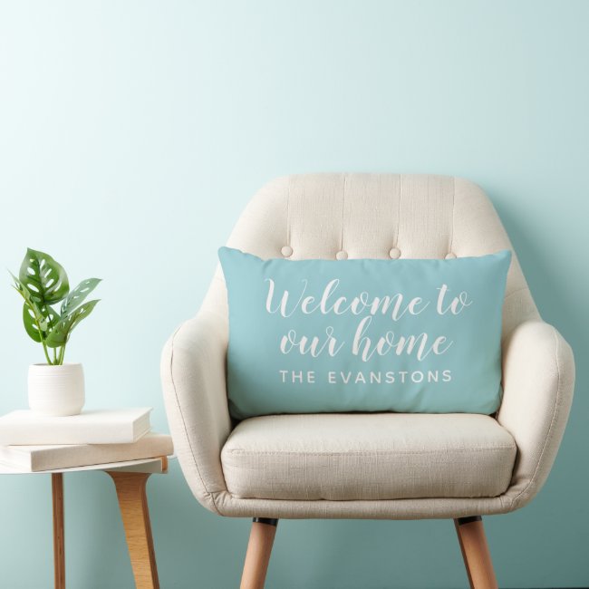 Modern Aqua Blue Welcome Home Custom Last Name Lumbar Pillow