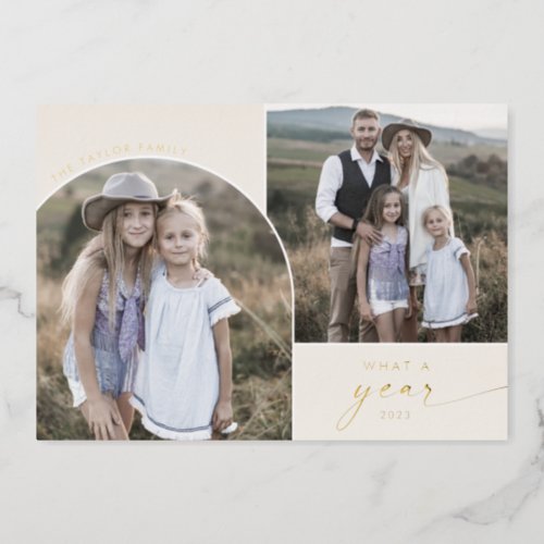 Modern Arch Cream Foil 3 Family Photos What A Year Foil Holiday Card