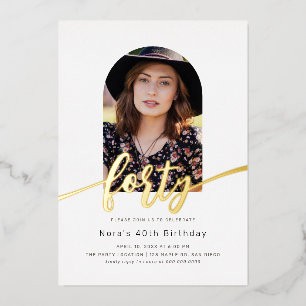 Modern Arch Photo 40th Birthday Foil Invitation