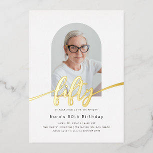 Modern Arch Photo 50th Birthday Foil Invitation