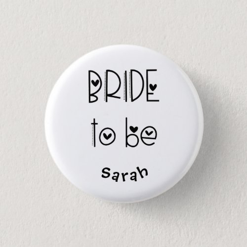 Modern Arty Typography Bride To Be Your Name Button