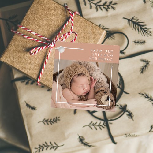 Modern Baby Photo  You Make My Life Complete Gift Favor Tags