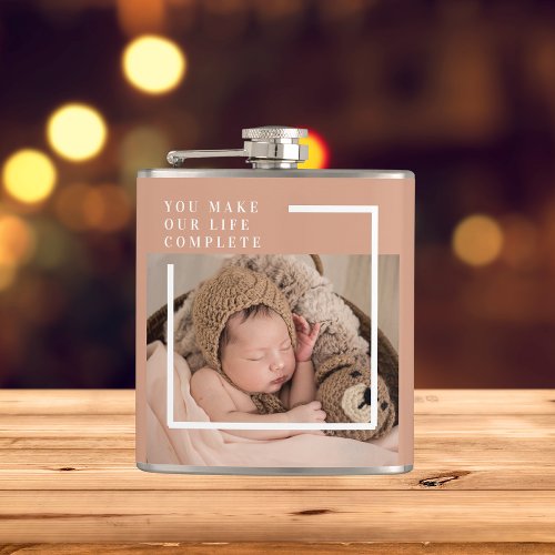 Modern Baby Photo  You Make My Life Complete Gift Flask