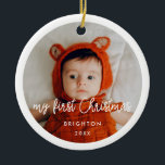 Modern Baby's first Christmas photo Ceramic Ornament<br><div class="desc">A modern typography for this photo ornaments collection. To customize with your favorite family picture. You can also easily change the color of the font to your liking.</div>