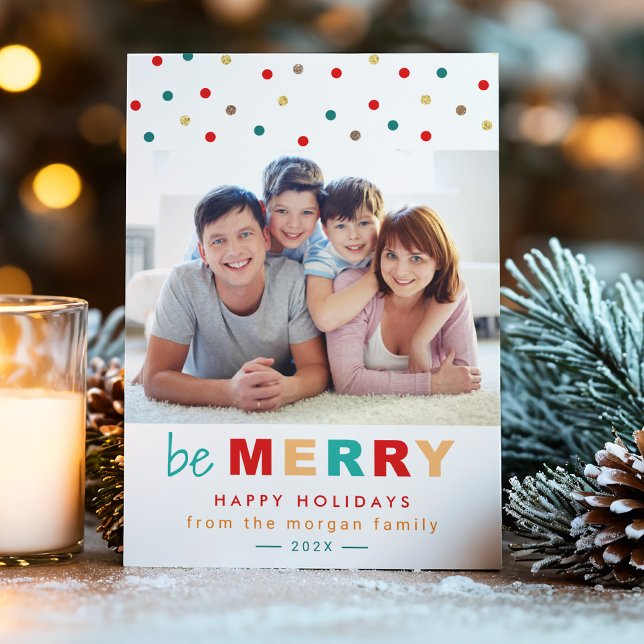 Modern Be Merry Typography Confetti Holiday Photo Card (Creator Uploaded)