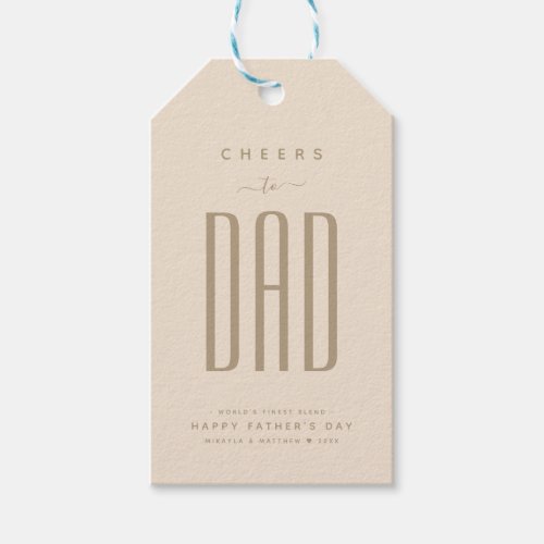 Modern Beige  Gold Cheers to Dad Fathers Day Gift Tags