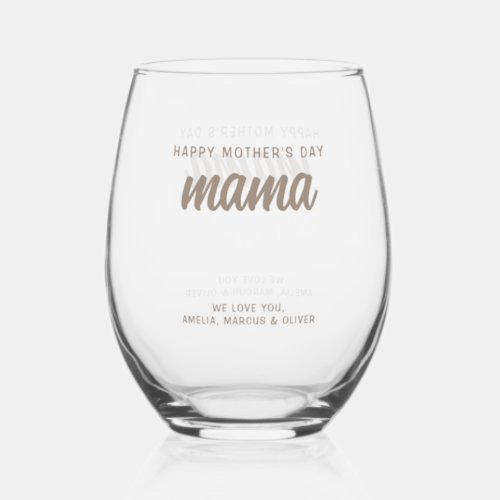 Modern Beige Mama Kids Names Mothers Day  Stemless Wine Glass