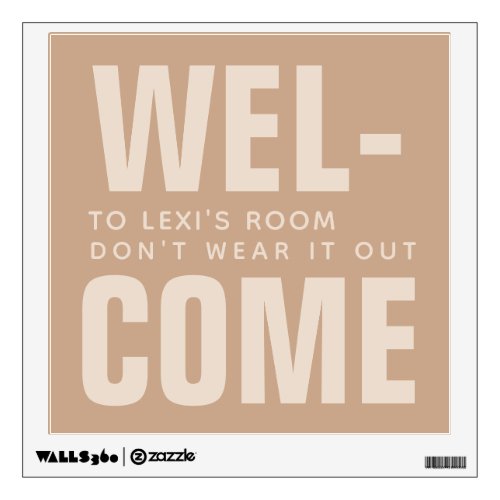 Modern Beige Tan Brown Funny Welcome Wall Decal