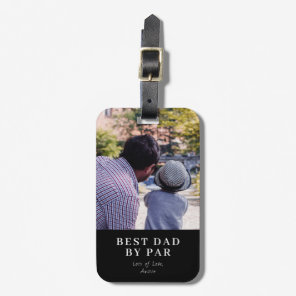 Modern Best Dad By Par Custom Photo Golf Gift Luggage Tag