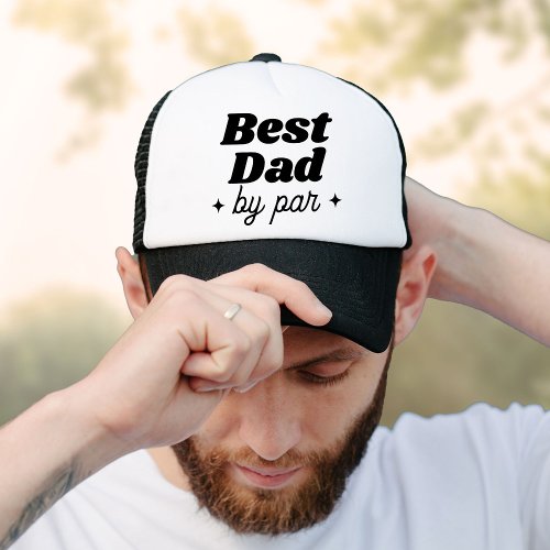 Modern Best Dad By Par Retro Cool Trucker Hat