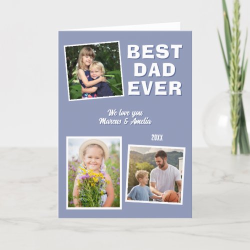Modern Best Dad Ever 3 Photo Collage Fathers Day  Holiday Card