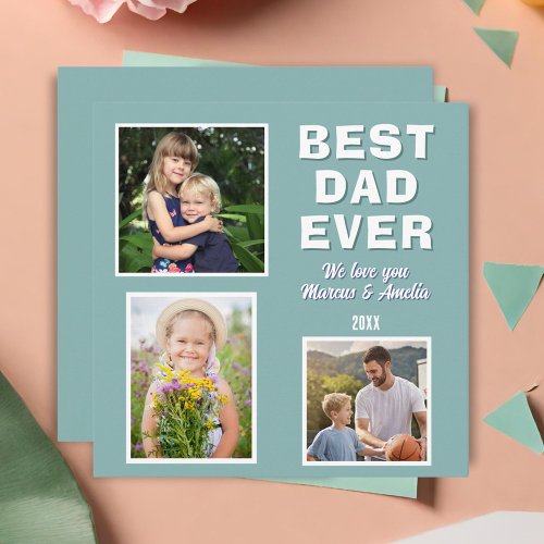 Modern Best Dad Ever 3 Photo Collage Fathers Day  Holiday Card